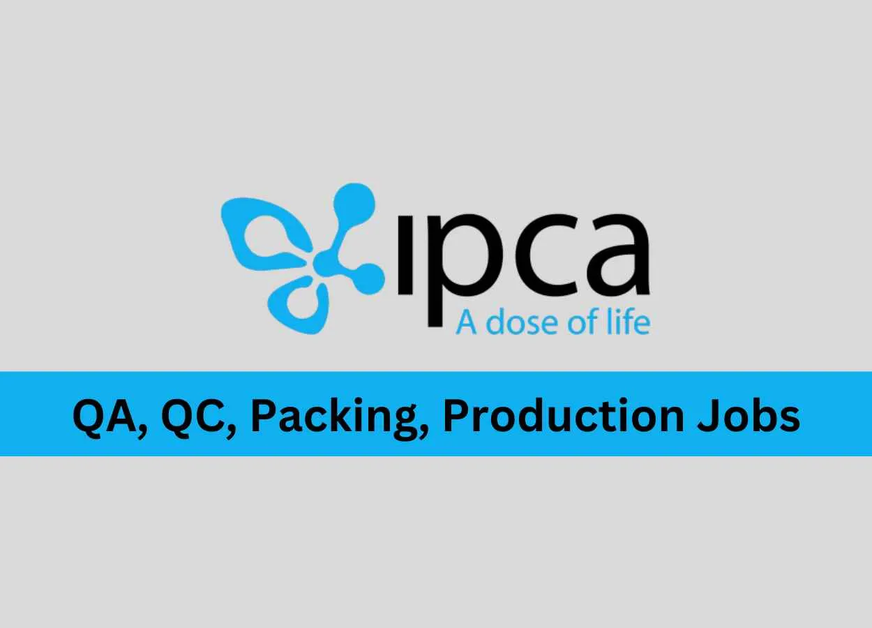 Walk in for B.Pharm, BSc in QA, QC, Packing, Production at Ipca Laboratories