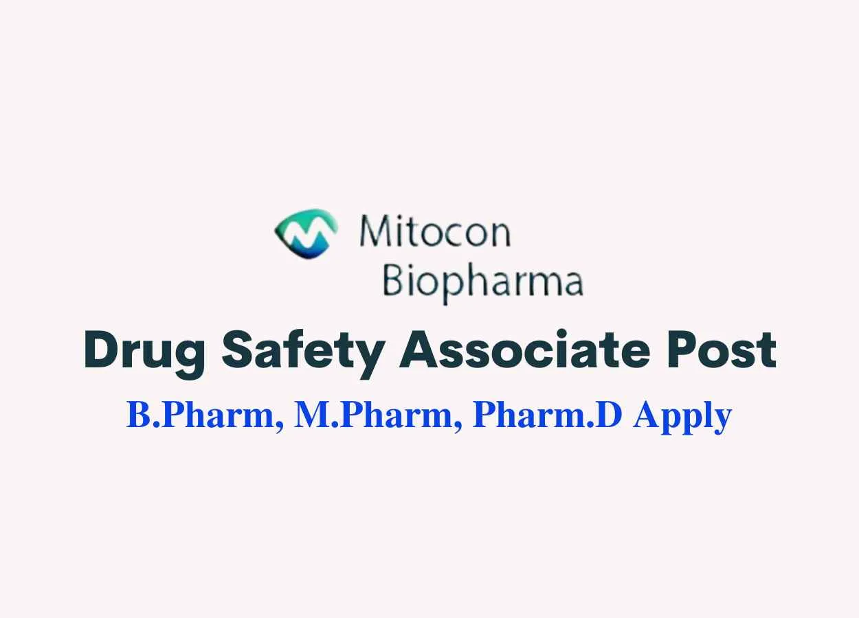 Work as Drug Safety Associate at Mitocon Biopharma
