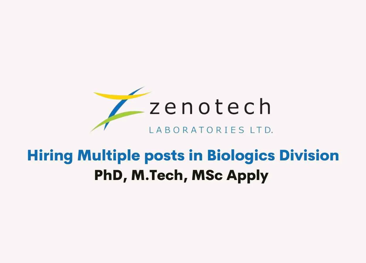 Zenotech Hiring Multiple posts in Biologics Division