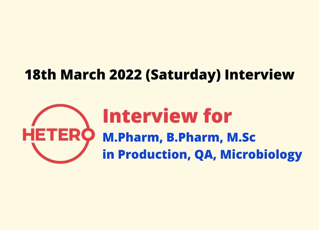Interview for M.Pharm, B.Pharm, M.Sc in Production, QA, Microbiology Dept. at Hetero Drugs