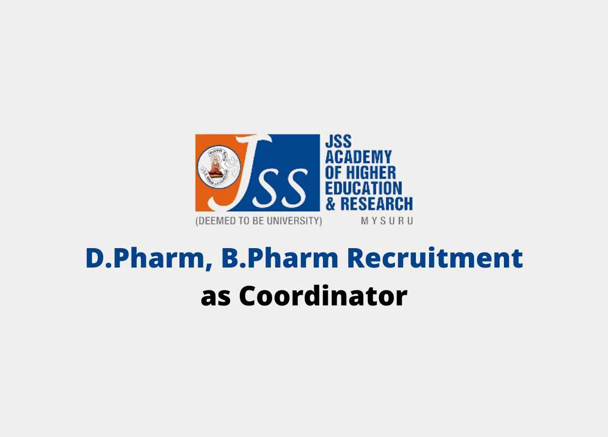 Job for D.Pharm, B.Pharm as Coordinator at JSS Medical College