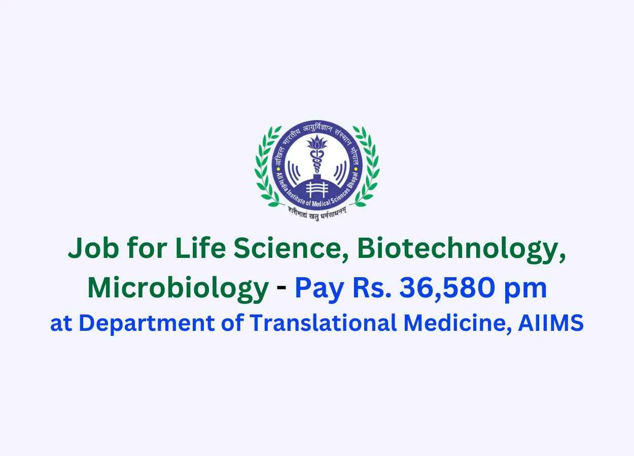 Job for Life Science, Biotechnology, Microbiology at AIIMS Bhopal
