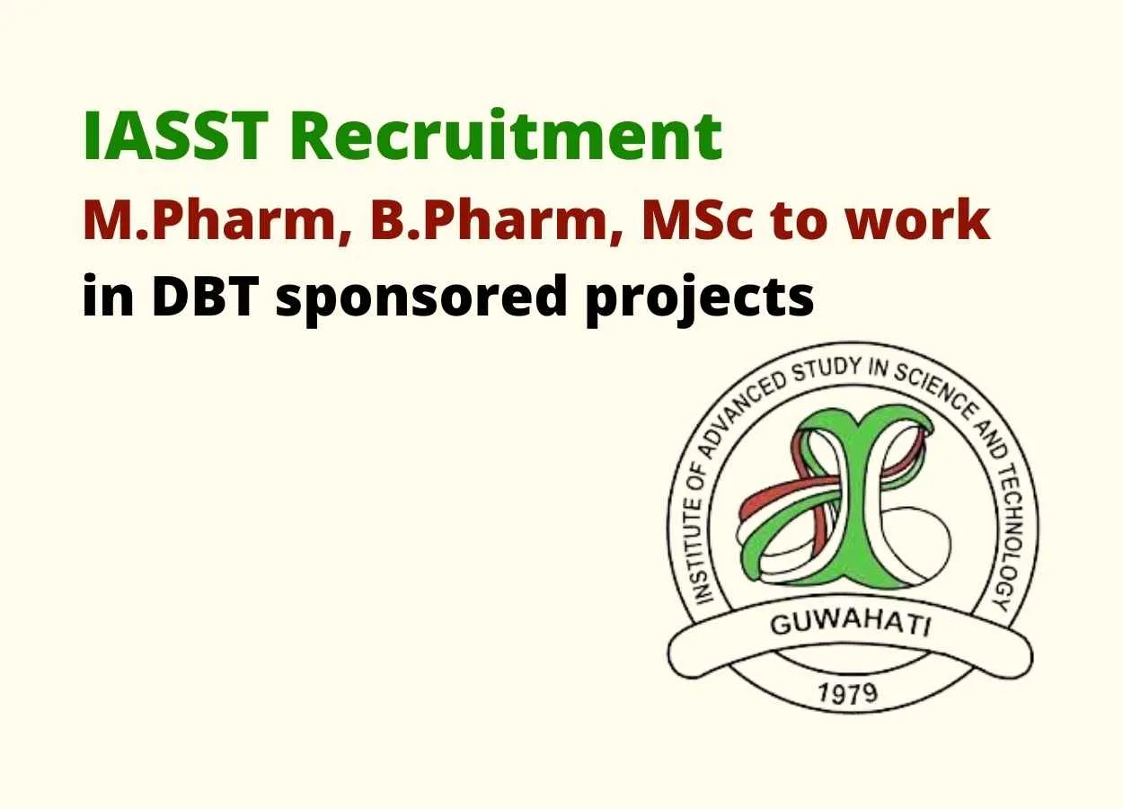 Job for M.Pharm, B.Pharm, MSc to work in DBT sponsored projects at IASST