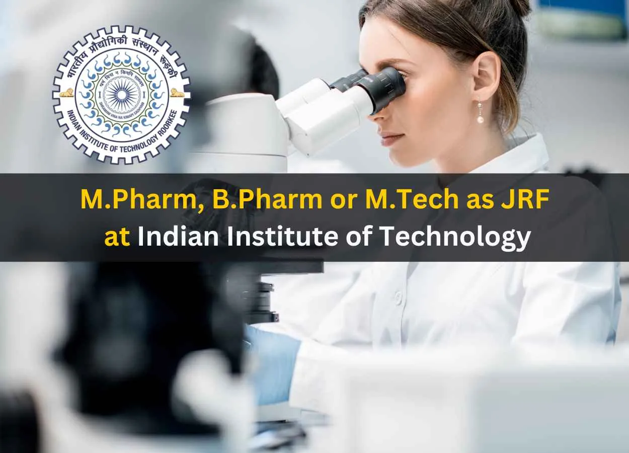 Job for M.Pharm, B.Pharm or M.Tech as JRF at Indian Institute of Technology