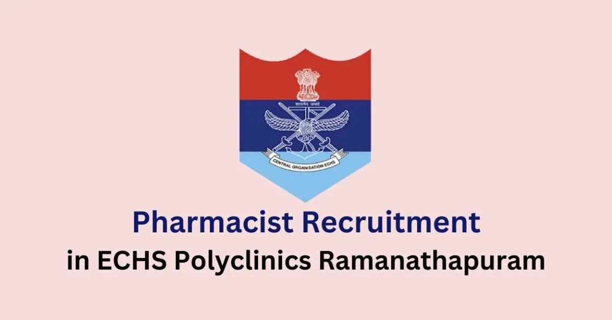 ECHS Polyclinic Ramanathapuram Invites Applications for Pharmacist