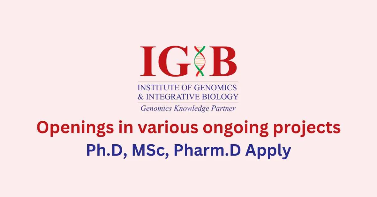 Multiple Openings in various ongoing projects at IGIB