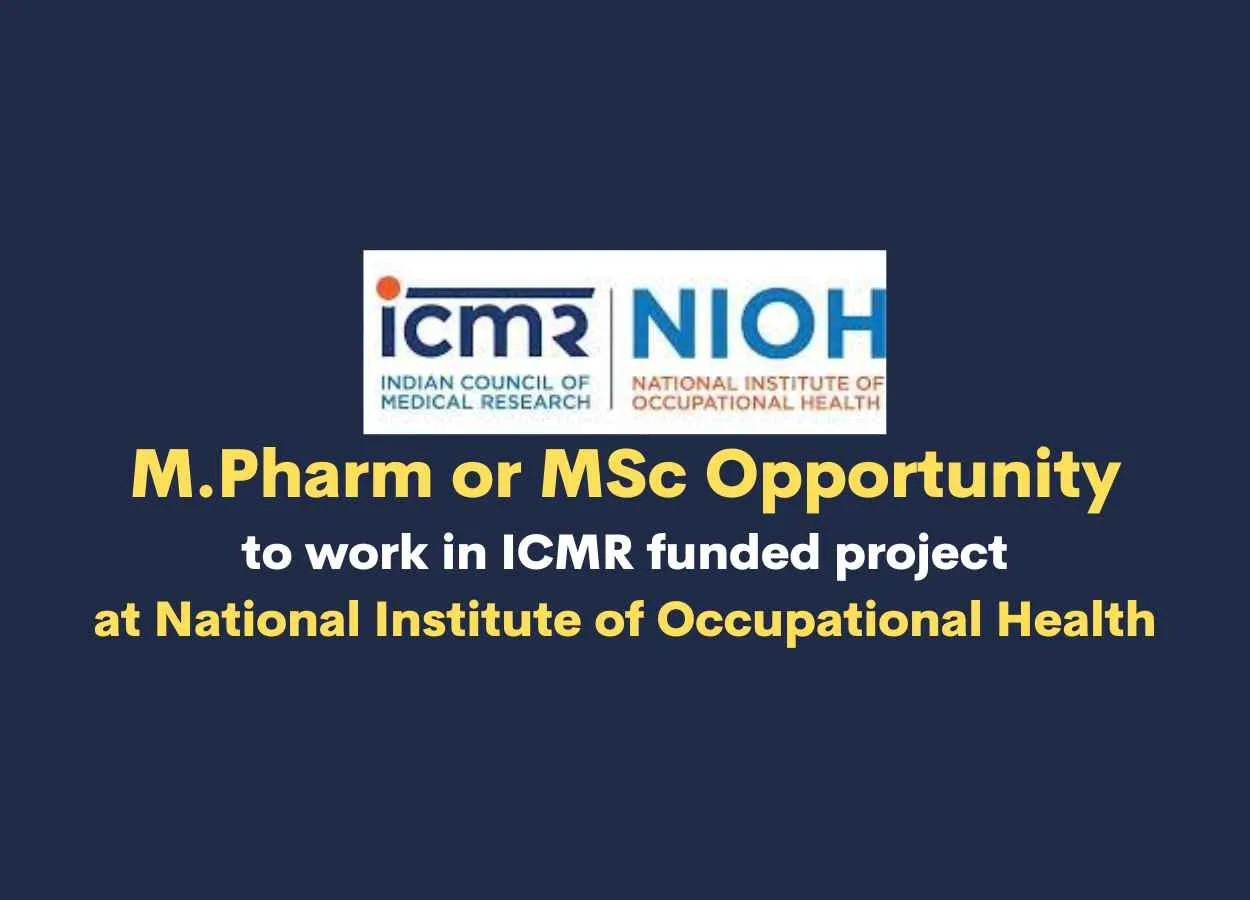 Opportunity for M.Pharm or MSc to work in ICMR funded project at NIOH