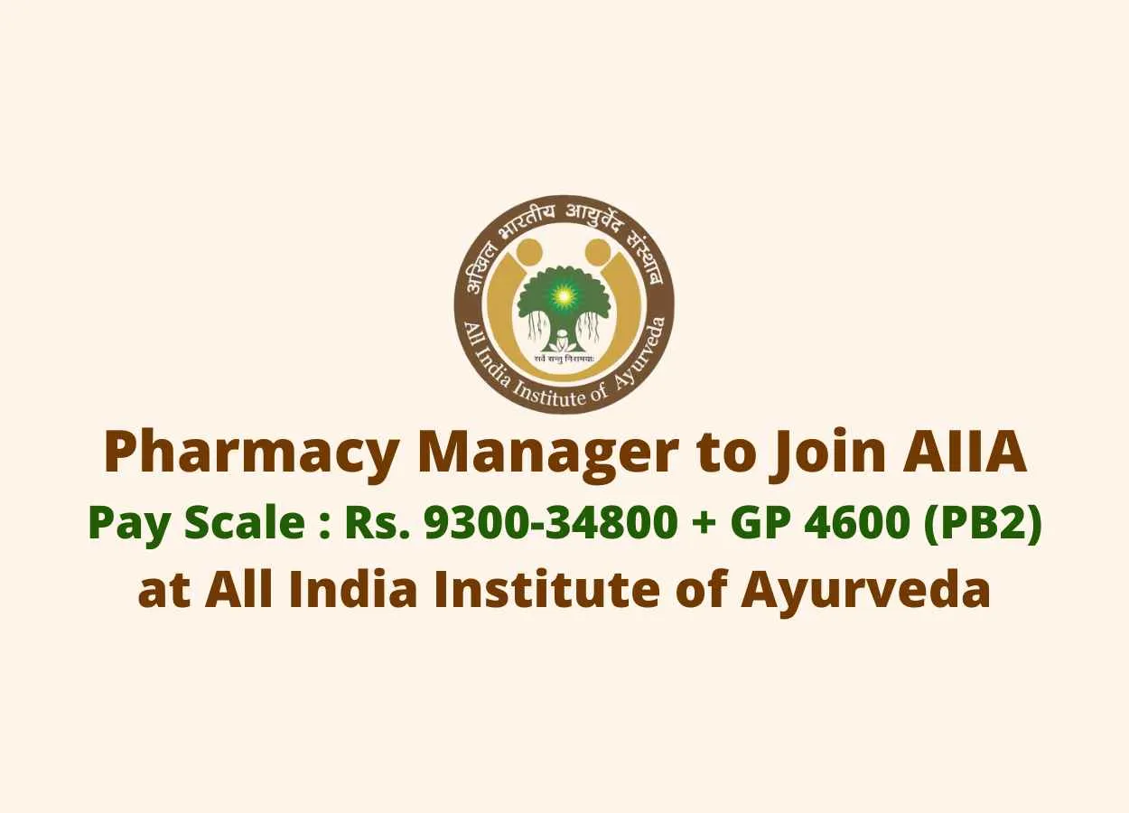 Opportunity for Pharmacy Manager to Join All India Institute of Ayurveda