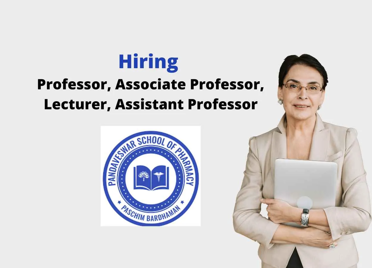 Pandaveswar School of Pharmacy Hiring Professor, Lecturer, Assistant Professor, Associate Professor