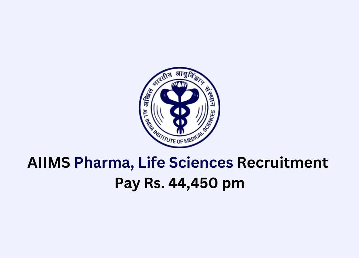 Pharma, Life Sciences Recruitment at AIIMS
