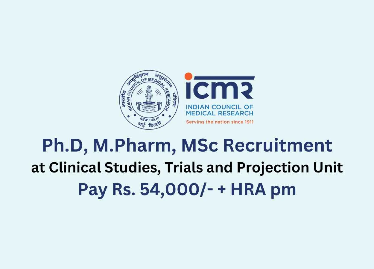 Ph.D, M.Pharm, MSc Recruitment at Clinical Studies, Trials and Projection Unit, ICMR