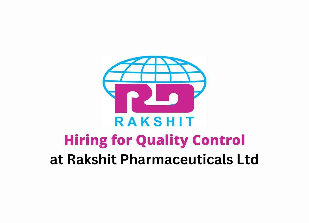Rakshit Pharmaceuticals Ltd Hiring for Quality Control