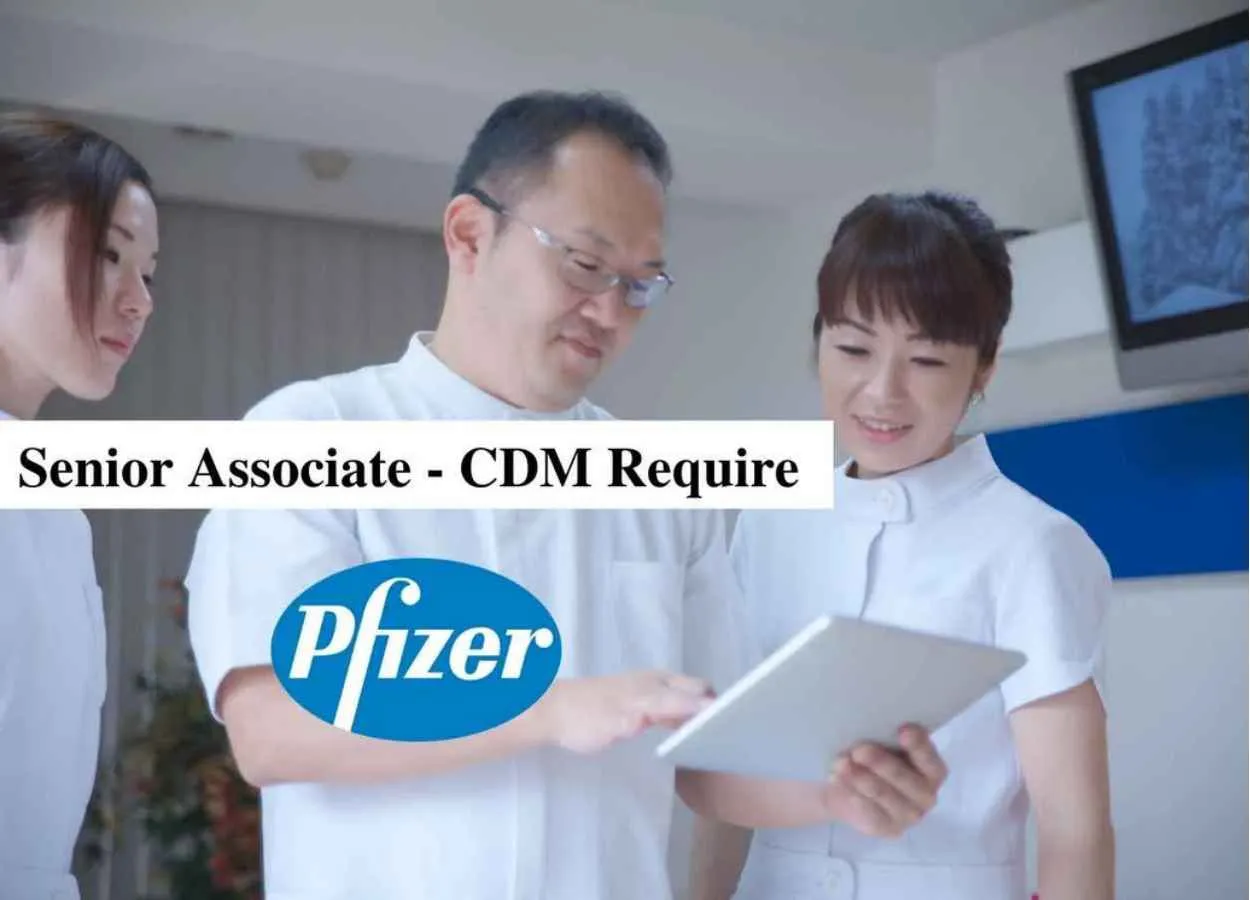 Require Senior Associate - CDM at Pfizer
