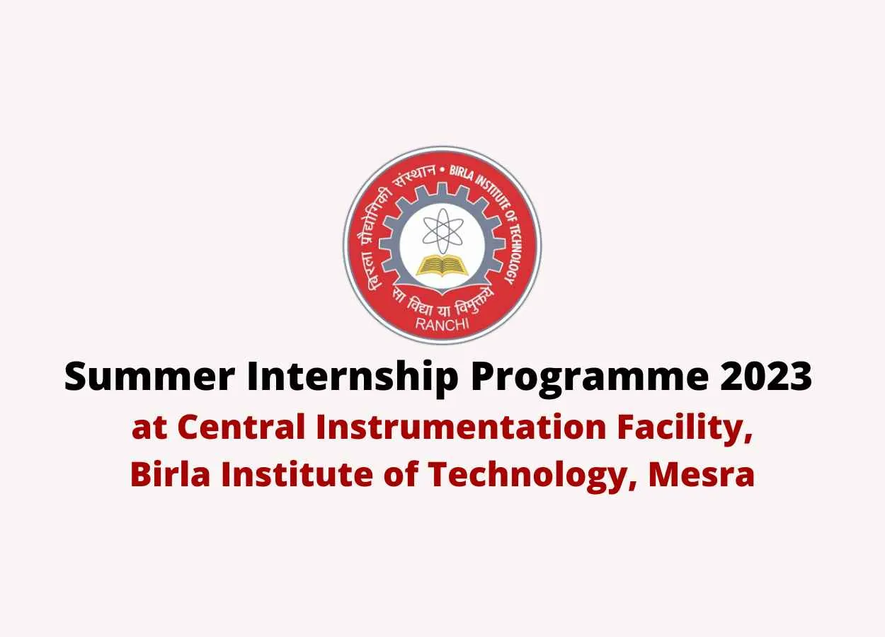 Summer Internship Programme 2023 at Central Instrumentation Facility, BIT Mesra