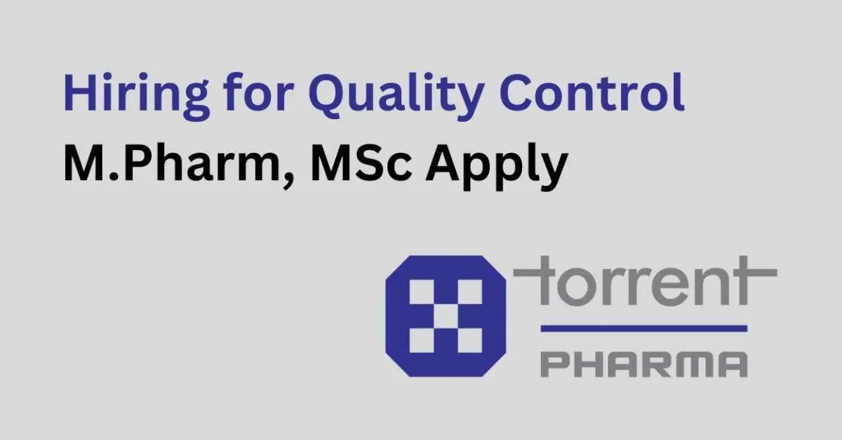 Torrent Pharma Hiring for Quality Control