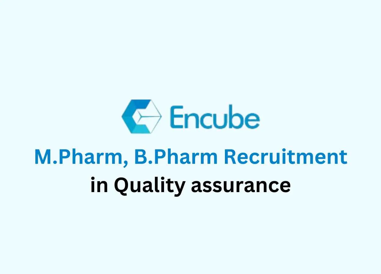 Vacancy for M.Pharm, B.Pharm in Quality assurance at Encube Ethicals
