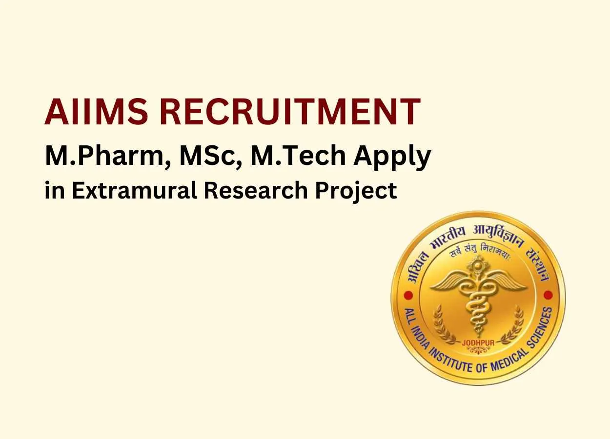 Vacancy for M.Pharm, MSc, M.Tech in Extramural Research Project at AIIMS
