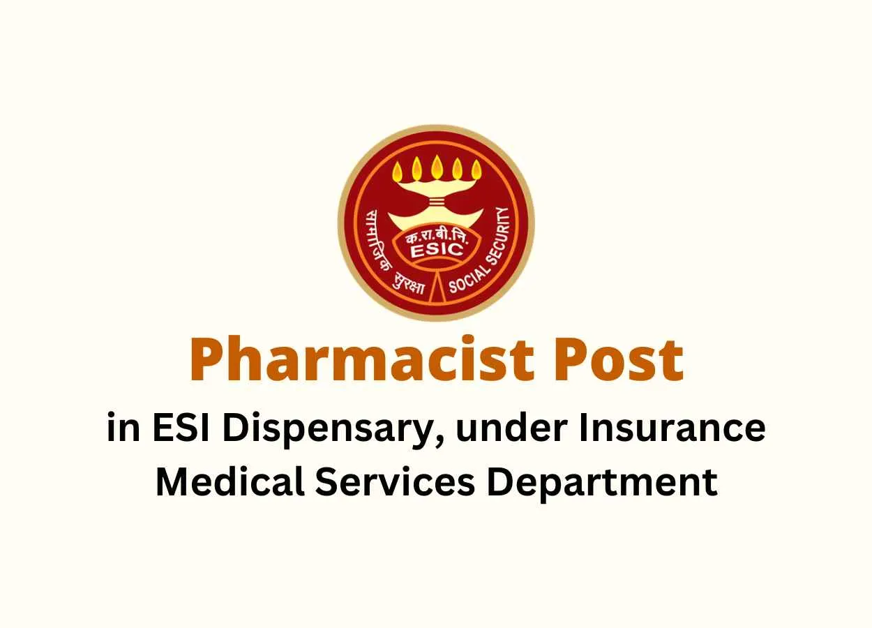 Vacancy for Pharmacist in ESI Dispensary