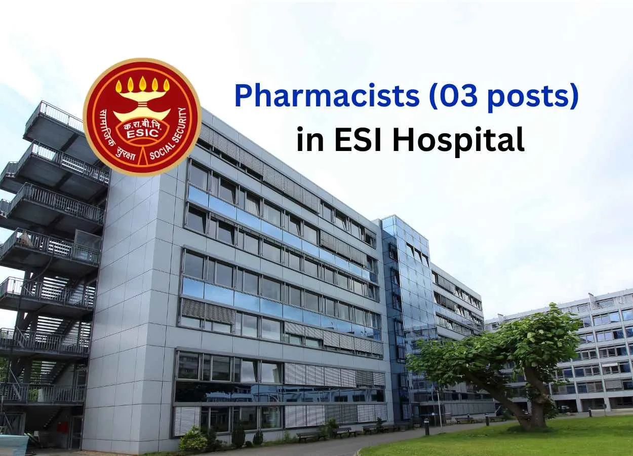 Vacancy for Pharmacists in ESI Hospital