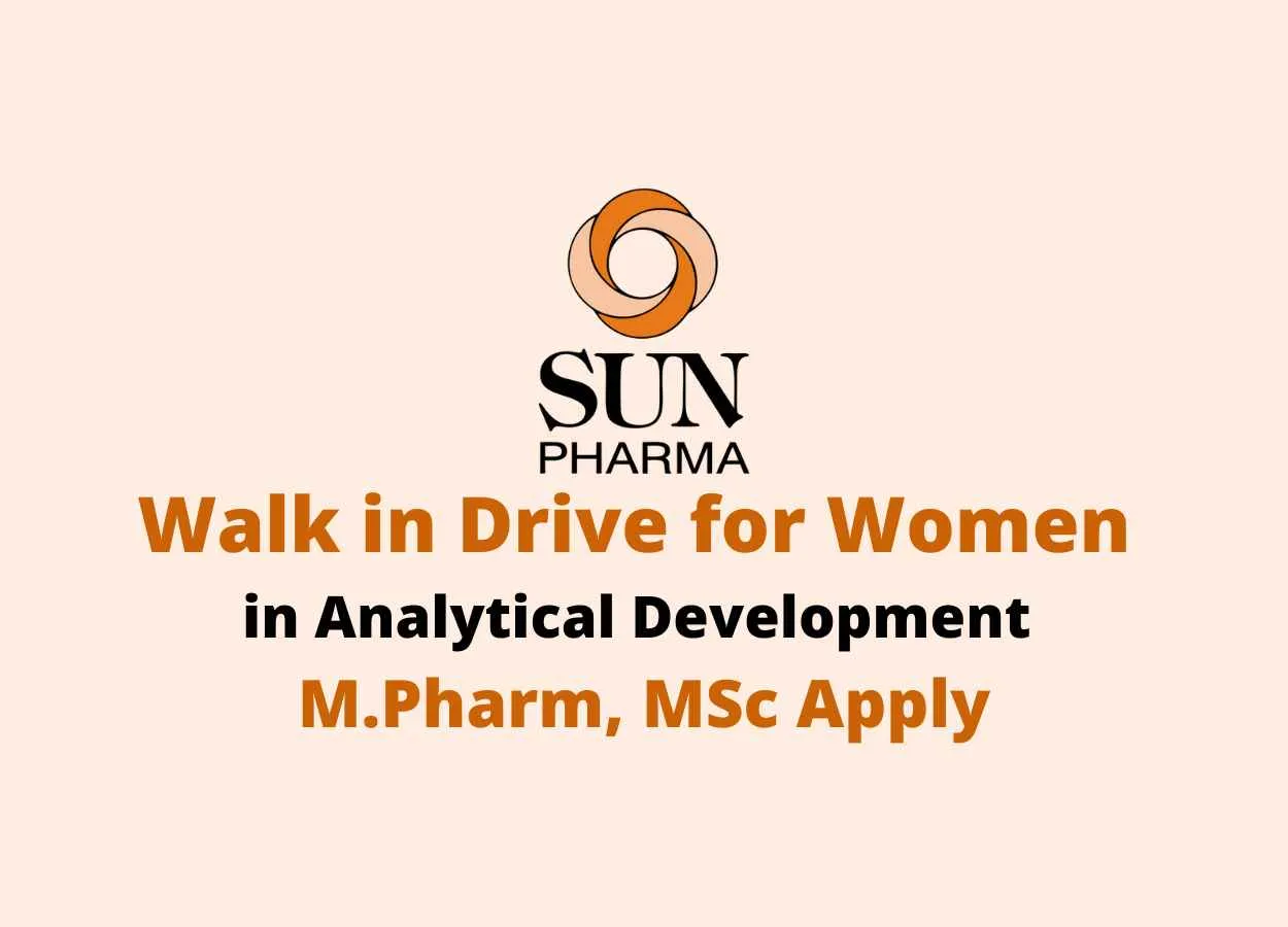 Walk in Drive for Women in Analytical Development at Sun Pharma