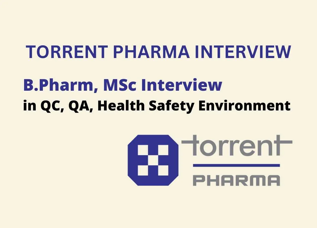 Walk in for B.Pharm, MSc in QC, QA, Health Safety Environment at Torrent Pharma