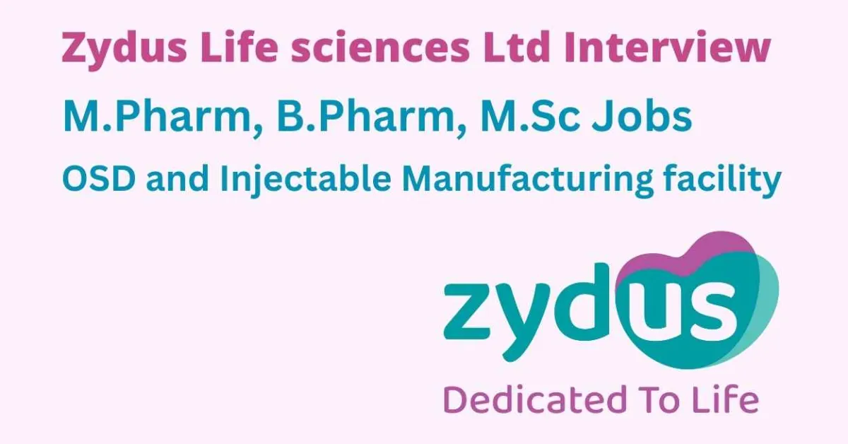 Walk in interview for OSD and Injectable Manufacturing facility at Zydus Lifesciences