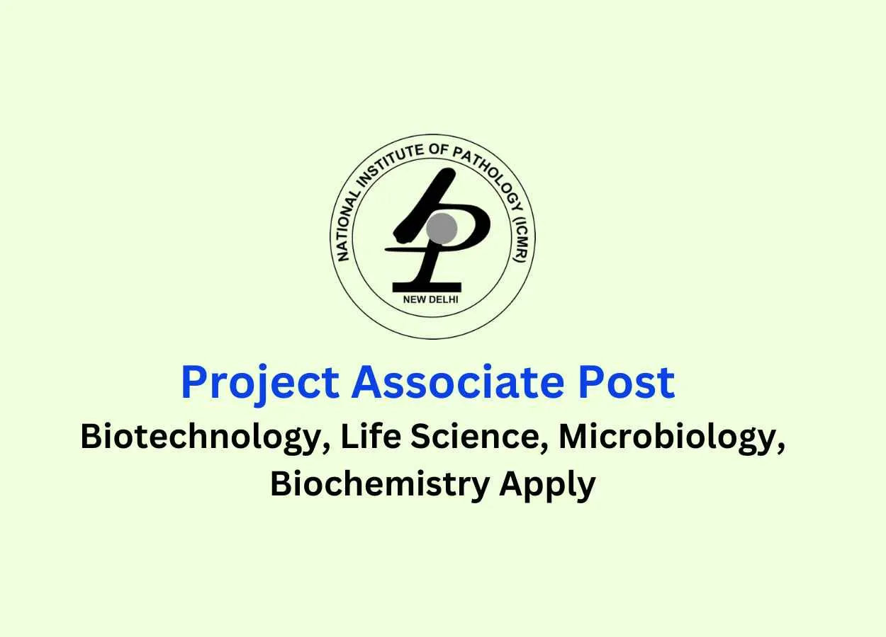 Applications are invited for a post of Project Associate at National Institute of Pathology