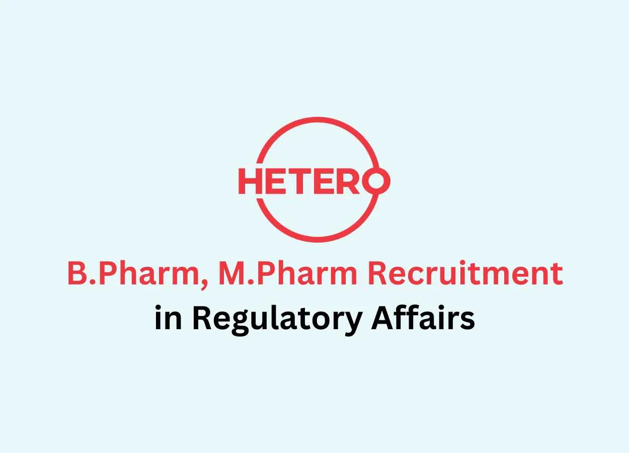 Job for B.Pharm, M.Pharm in Regulatory Affairs at Hetero Drugs
