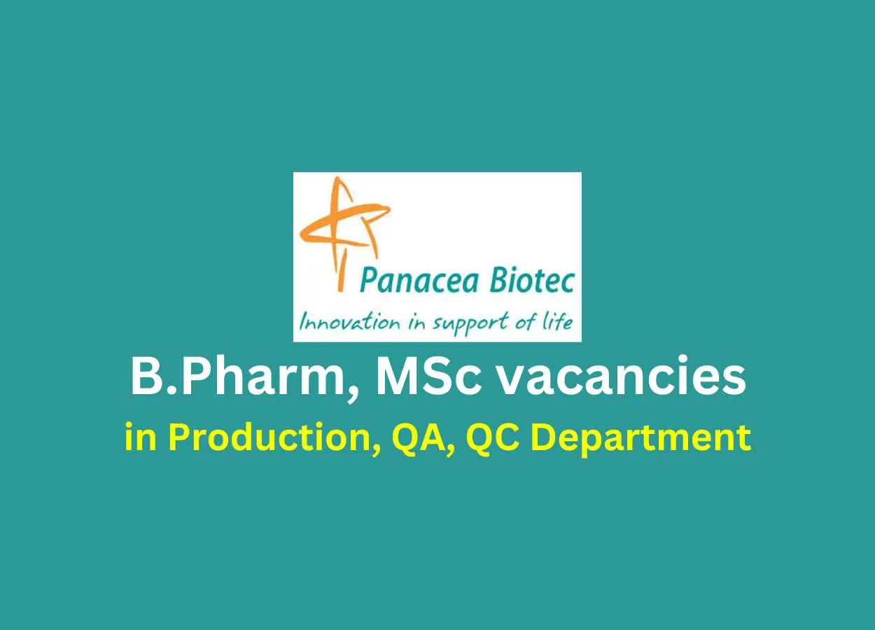 Job for B.Pharm, MSc in Production, QA, QC at Panacea Biotec