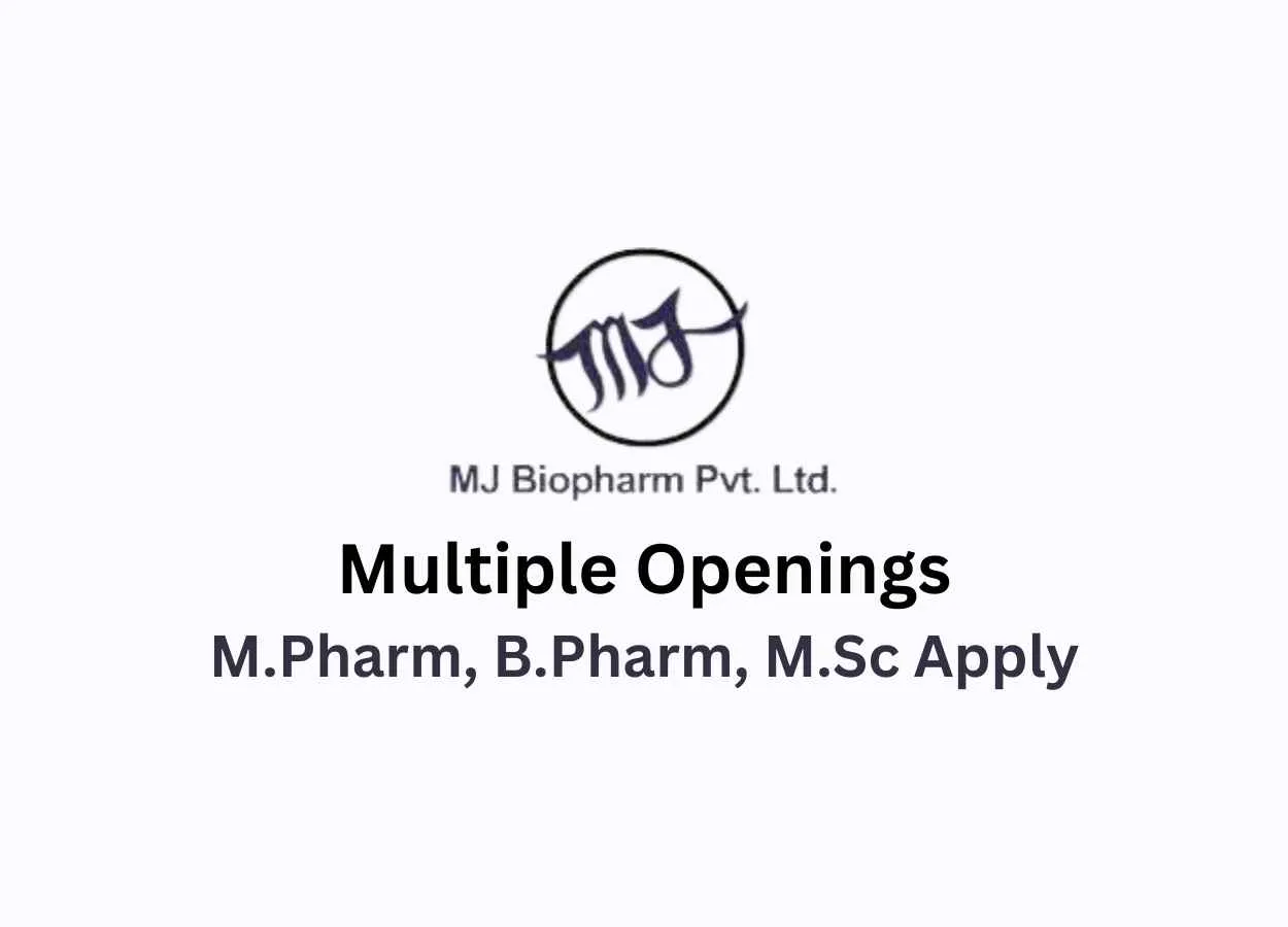 Multiple Openings at MJ Biopharm Pvt Ltd