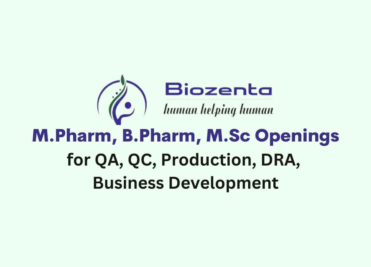 Multiple Openings for M.Pharm, B.Pharm, M.Sc at Biozenta Lifescience