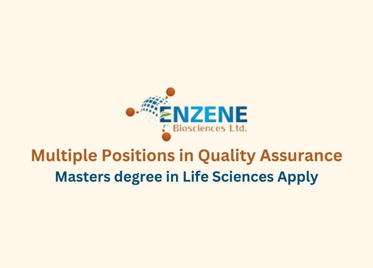 Multiple positions in Quality Assurance at Enzene Biosciences Limited