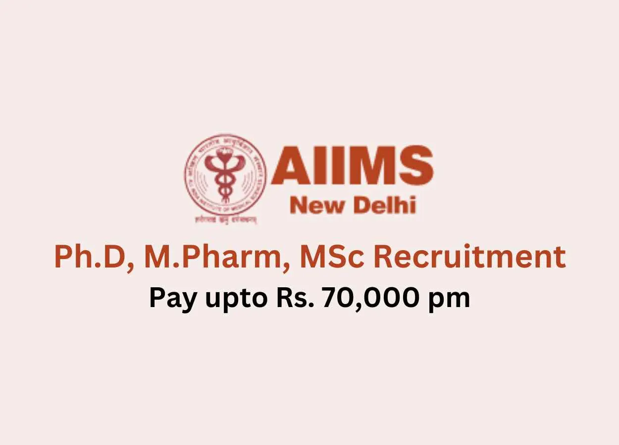 Ph.D, M.Pharm, MSc Recruitment at AIIMS