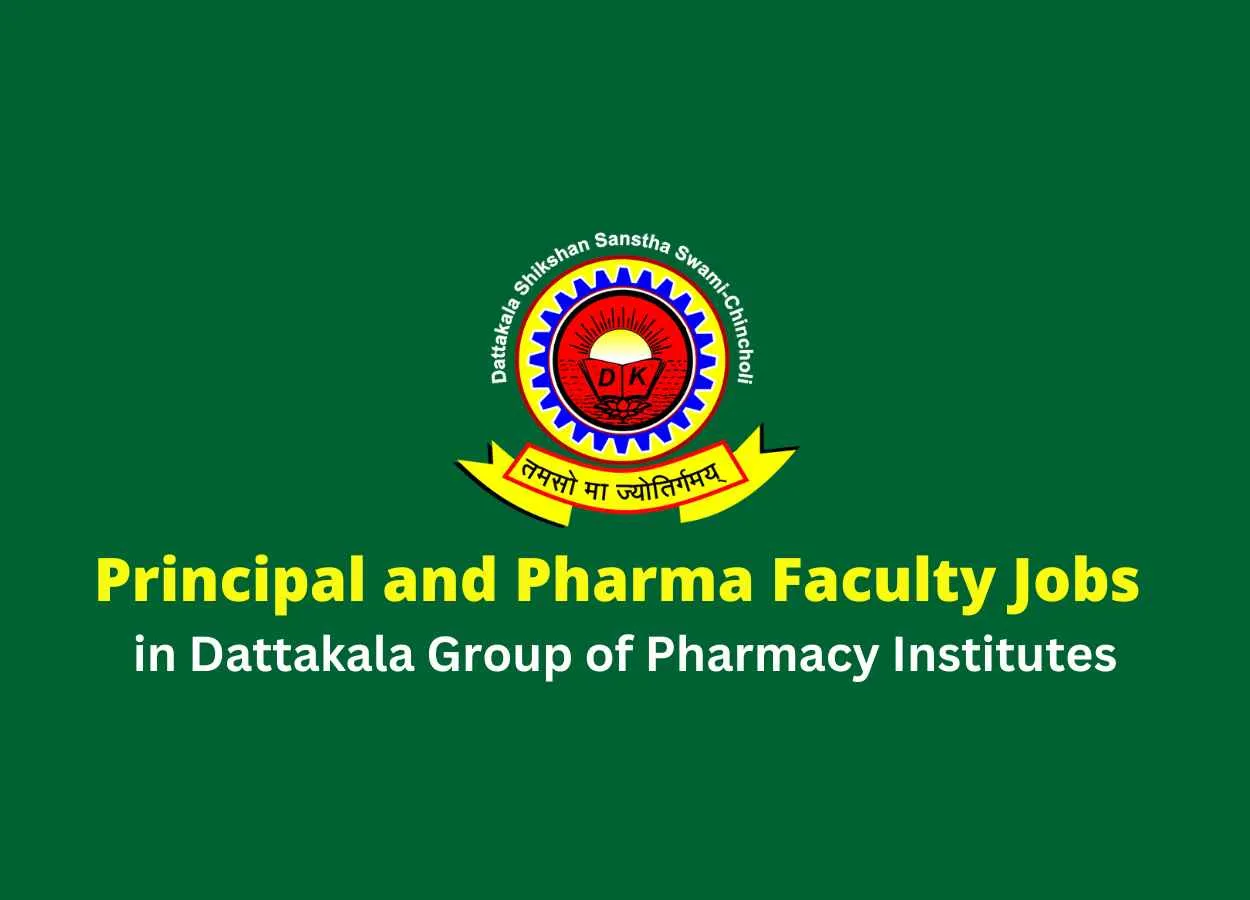 Principal and Pharma Faculty Recruitment in Dattakala Group of Pharmacy Institutes