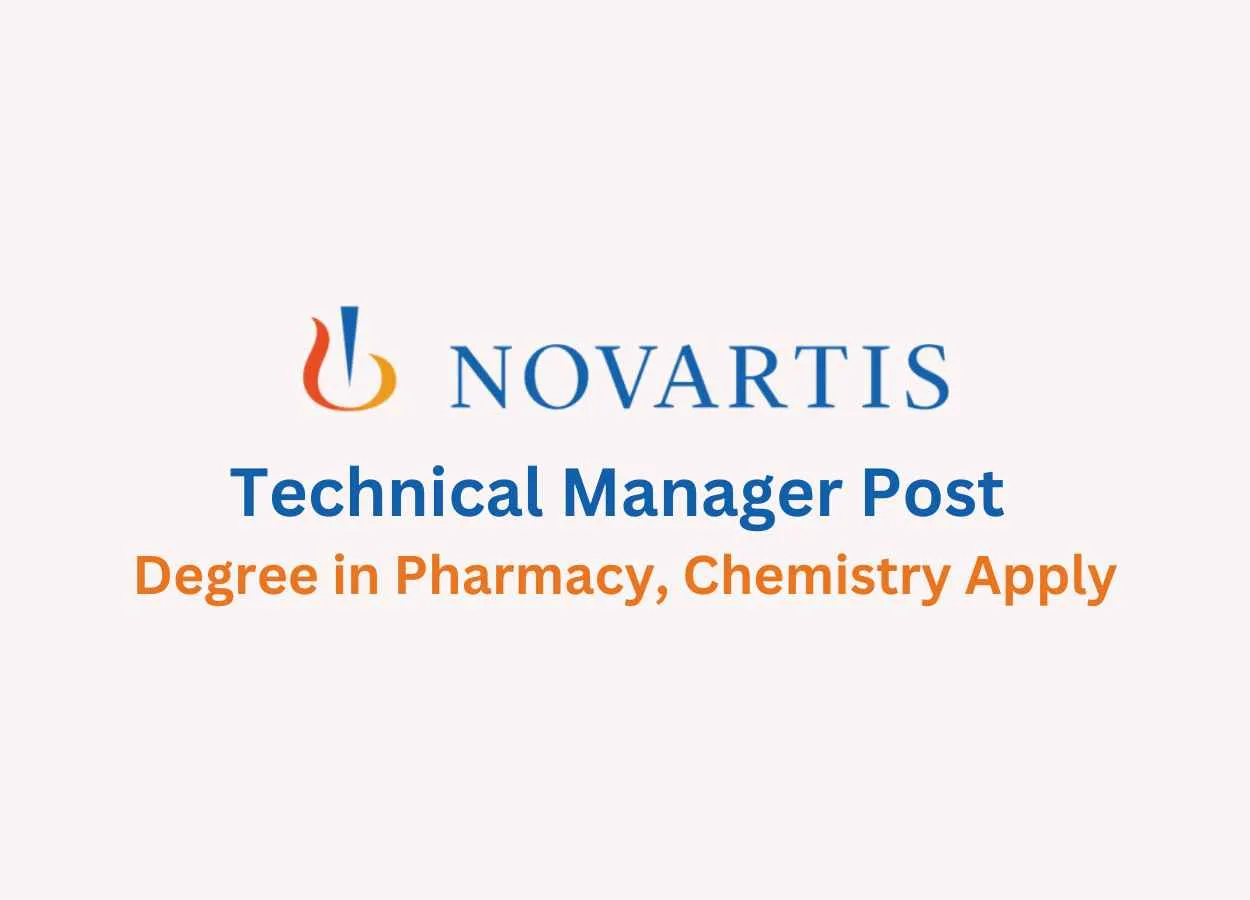 Require Technical Manager in Drug Substance at Novartis