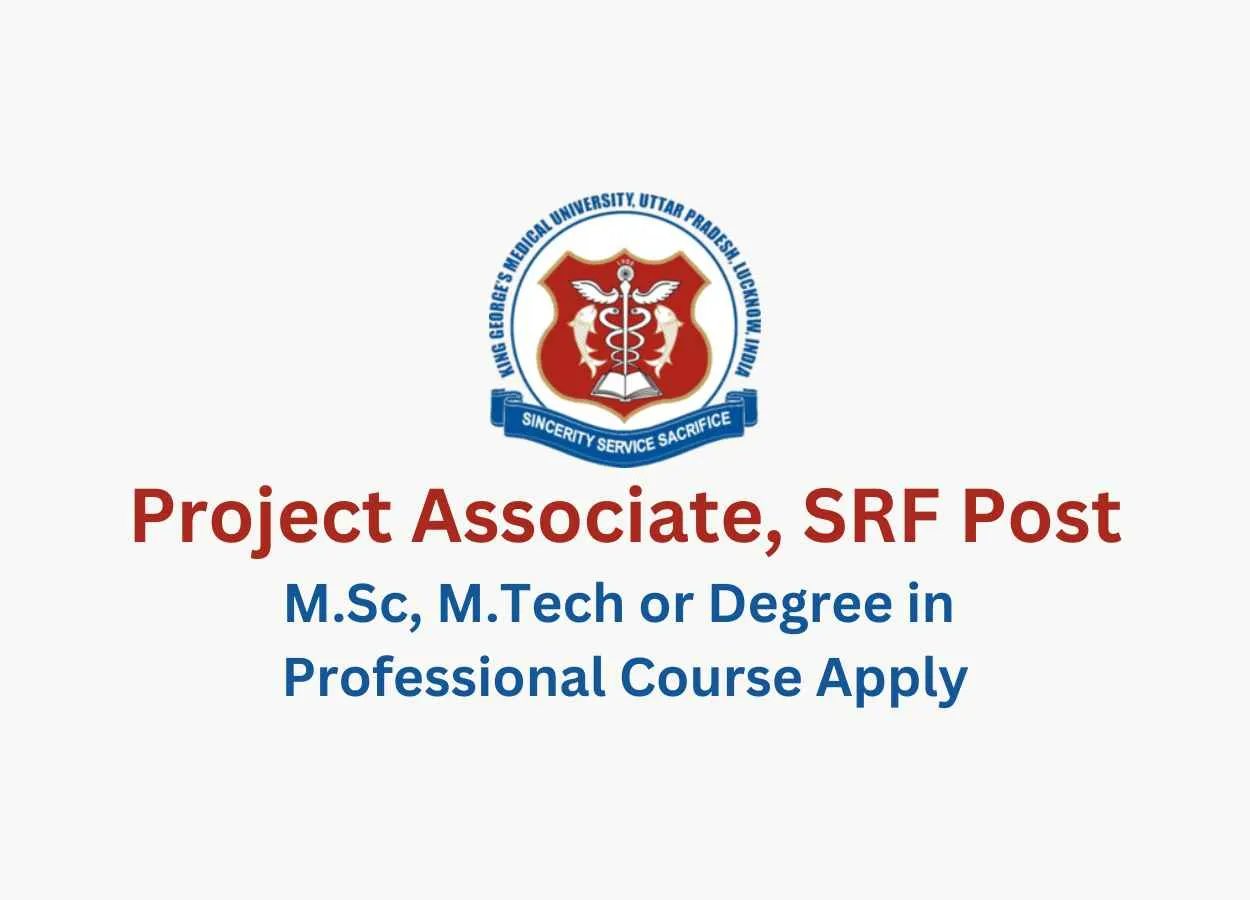 Vacancy for Project Associate, SRF at King George's Medical University