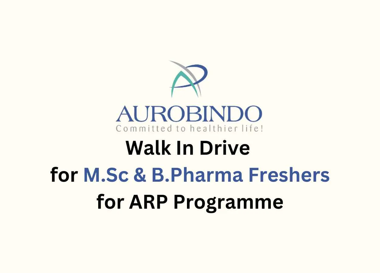 Walk In Drive at Aurobindo SDC for M.Sc & B.Pharma Freshers