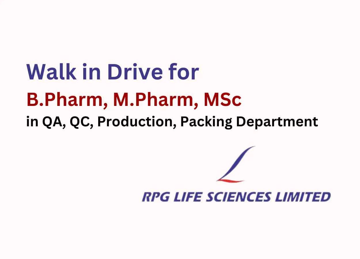Walk in Drive for B.Pharm, M.Pharm, MSc in QA, QC, Production, Packing at RPG Life Sciences