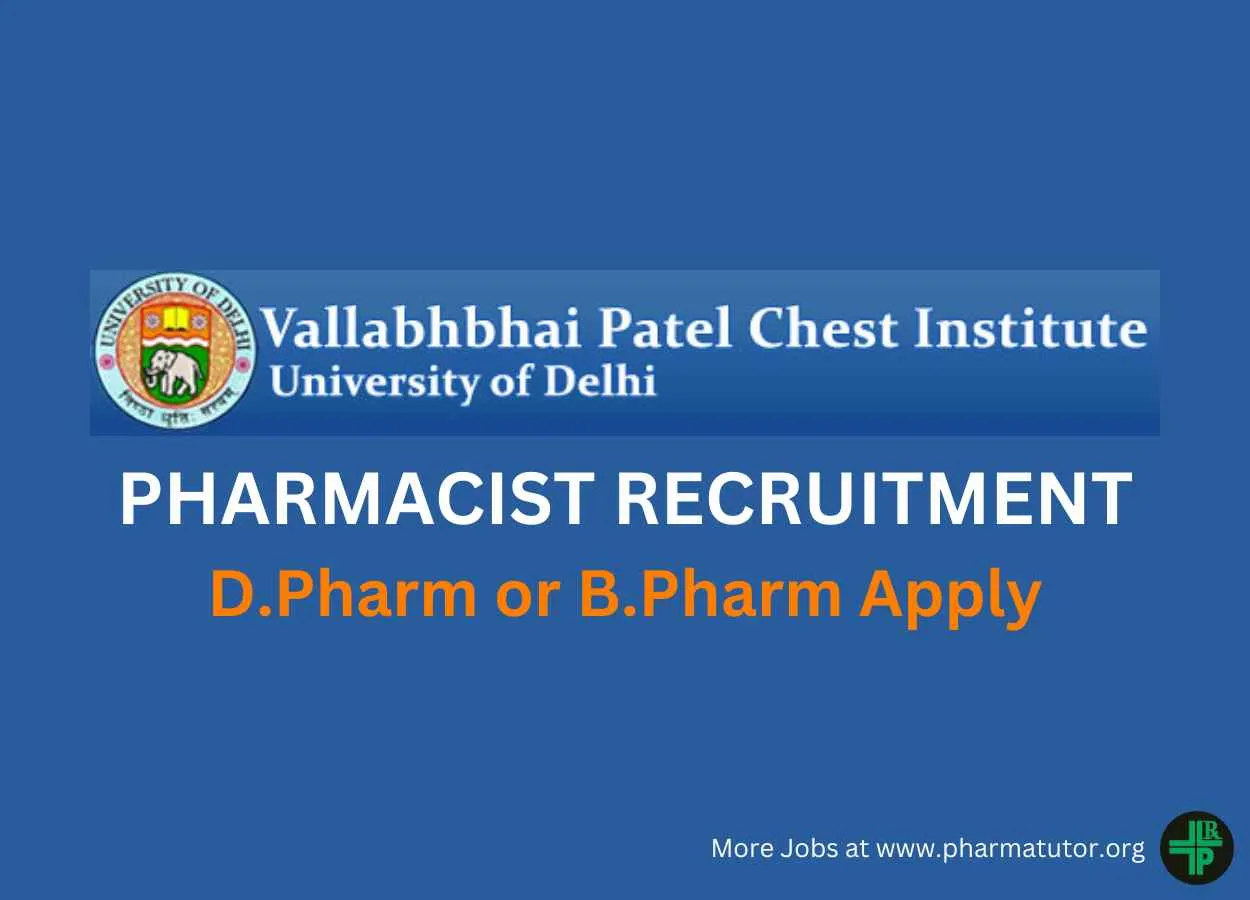 Applications invited for Pharmacist at Vallabhbhai Patel Chest Institute
