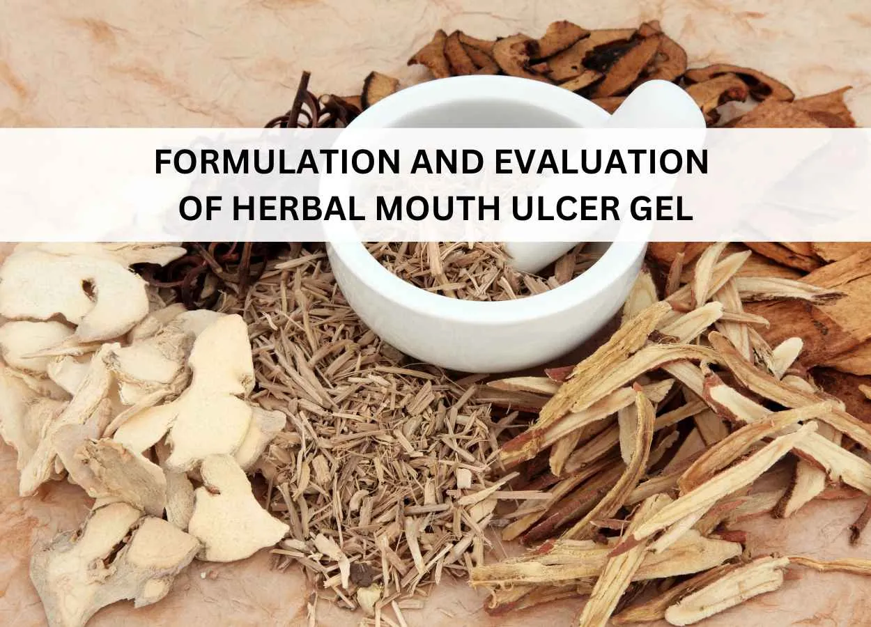 FORMULATION AND EVALUATION OF HERBAL MOUTH ULCER GEL