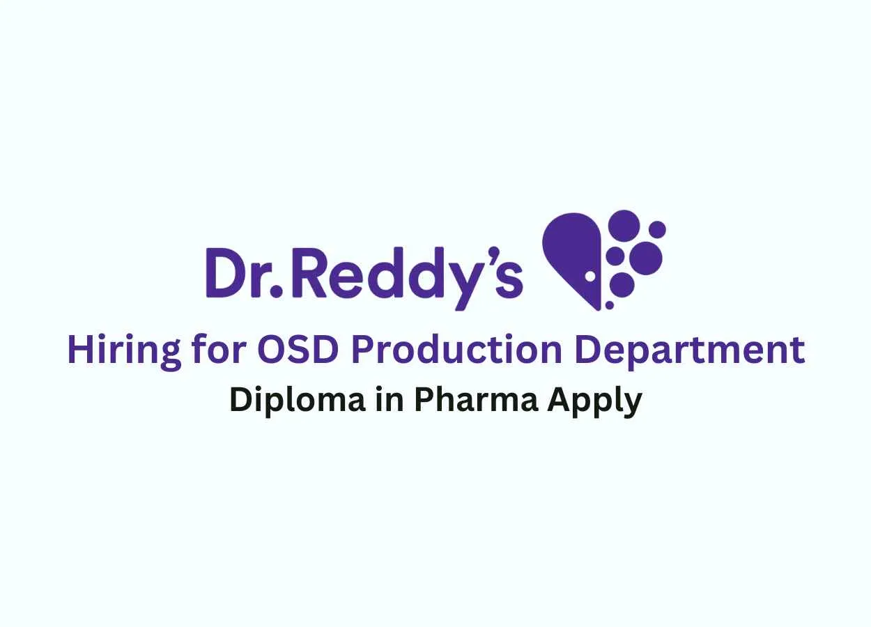 Hiring for OSD Production at Dr. Reddy's Laboratories