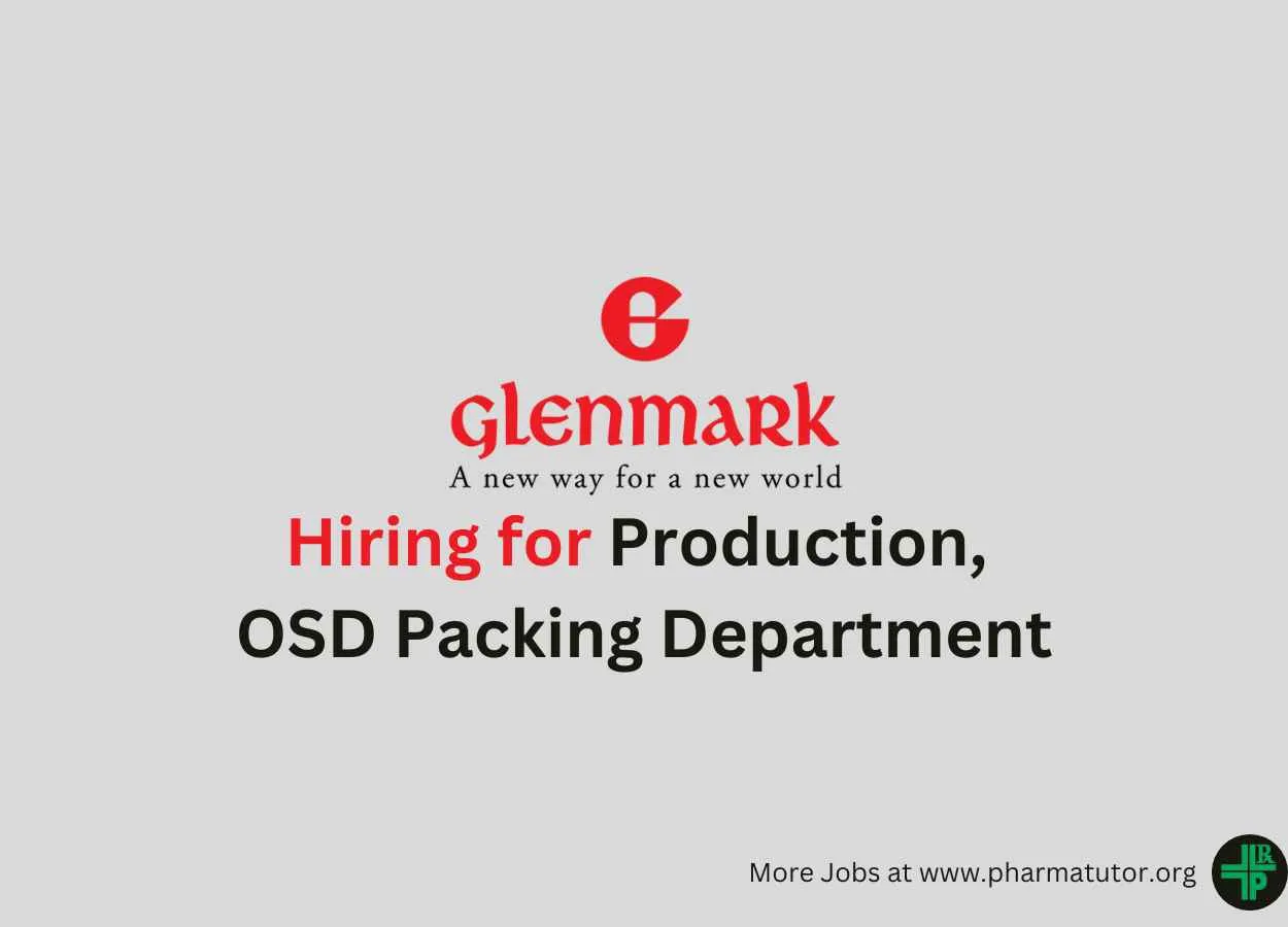Hiring for Production, OSD Packing Department at Glenmark Pharma