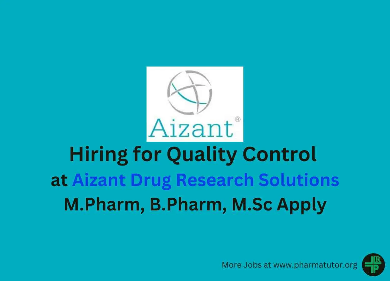 Hiring for Quality Control at Aizant Drug Research Solutions