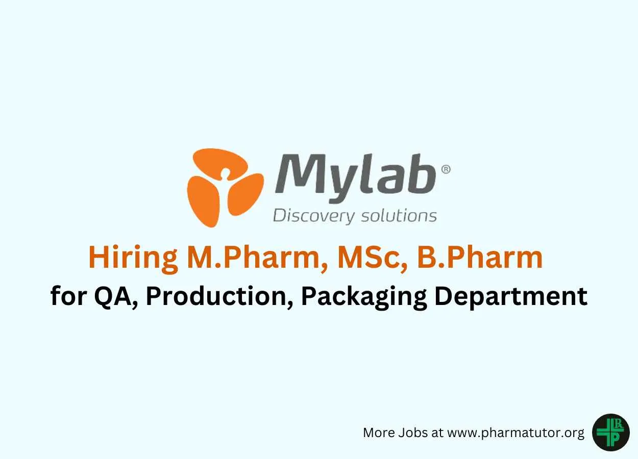 Hiring M.Pharm, MSc, B.Pharm for QA, Production, Packaging Department at Mylab Discovery Solutions