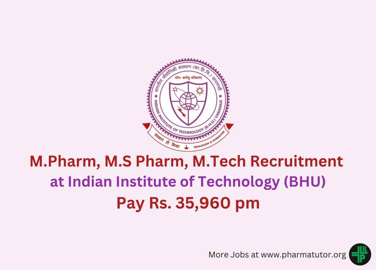 IIT-BHU M.Pharm, M.S Pharm, M.Tech Recruitment