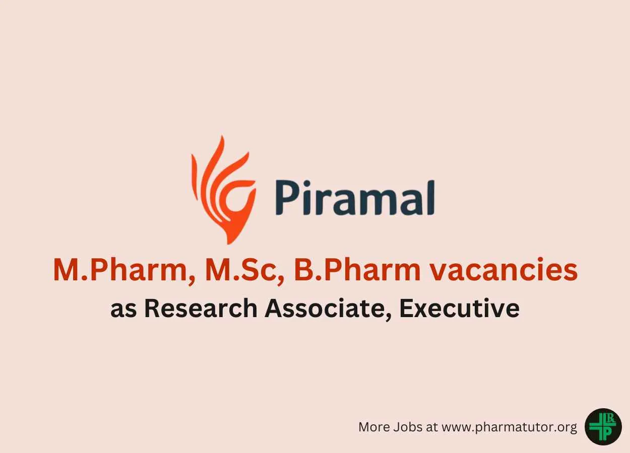Job for M.Pharm, M.Sc, B.Pharm as Research Associate, Executive at Piramal Pharma