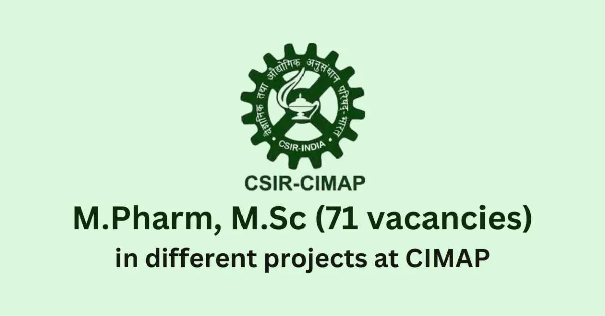 Job for M.Pharm, M.Sc in different projects at CIMAP
