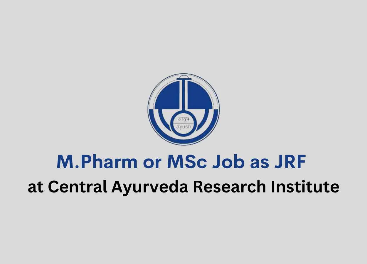 M.Pharm or MSc Job as JRF at Central Ayurveda Research Institute