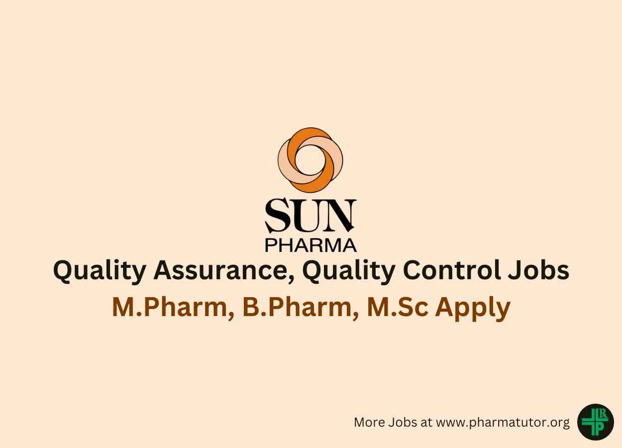 Opening In Quality Assurance & Quality Control Department at Sun Pharma