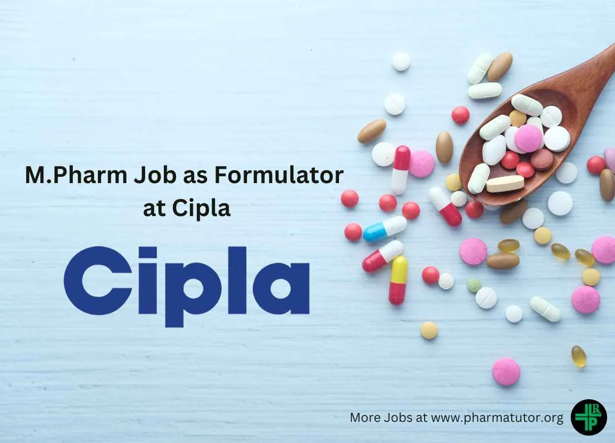 Opportunity for M.Pharm as Formulator at Cipla